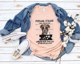 Personal stalker dog shirt 2025