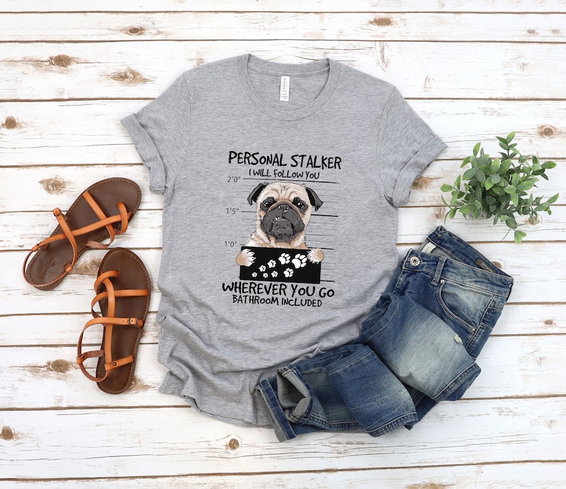 Personal Stalker Pug Dog Shirt image 2