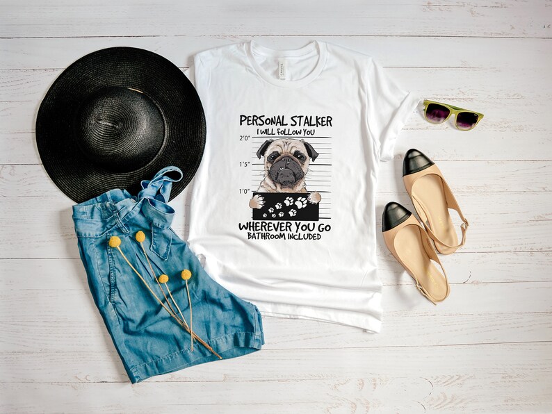 Personal Stalker Pug Dog Shirt image 5