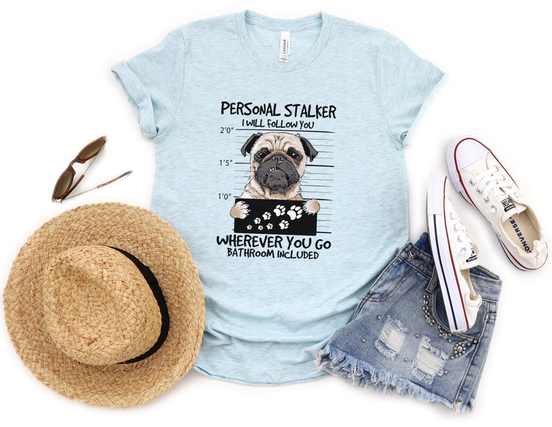 Personal Stalker Pug Dog Shirt image 3