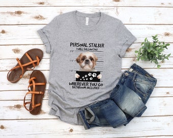 Personal Stalker Shih Tzu Shirt