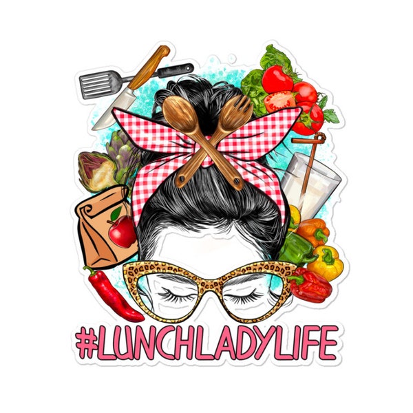 Lunch Lady Life Messy Bun Sticker