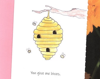 You Give Me Hives.  I Love You Card.  Just Because.
