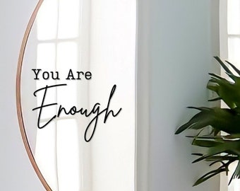 Custom Mirror Decal | You Are Enough