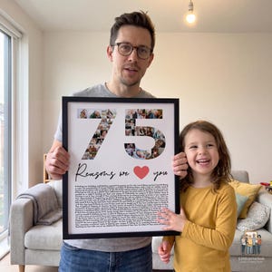 May include: A rectangular black-framed wall art piece featuring a collage of small photographs arranged to form the number 75. Below the number, the text reads "Reasons we [heart icon] you" followed by a long list of printed text lines.