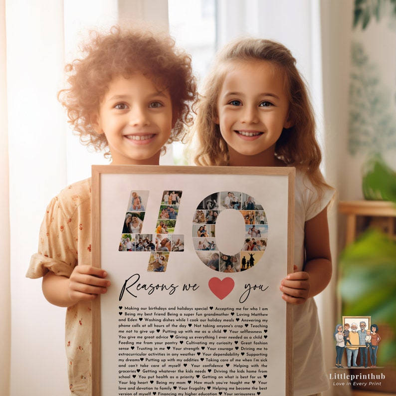 May include: A framed photo collage of 40 reasons we love you. The collage is made up of small photos arranged in the shape of the number 40. The photo is held by two children. The text below the collage reads "40 Reasons we love you".
