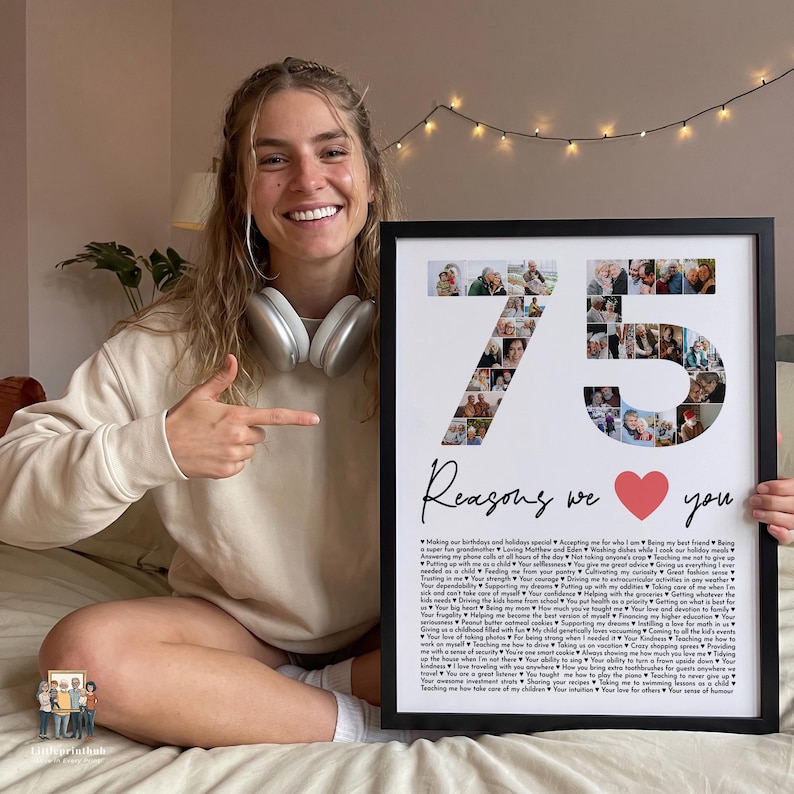 May include: A framed rectangular poster featuring a large number 75 composed of multiple small square photographs. Below the number, the text reads Reasons we love you, followed by a red heart and a long list of printed reasons in black text.