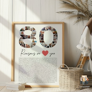 May include: A white poster with a collage of photos forming the numbers 80. The poster has a red heart and the text "Reasons we love you" with a list of 80 reasons below the heart.