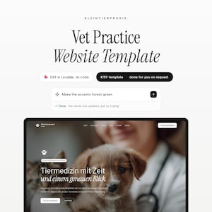 Könnte beinhalten: Eine Website-Vorlage für eine Tierarztpraxis mit dem Text Kleintierpraxis, Vet Practice Website Template, Edit in Lovable, no code sowie einer Suchleiste mit dem Text Make the accents forest green und Done.