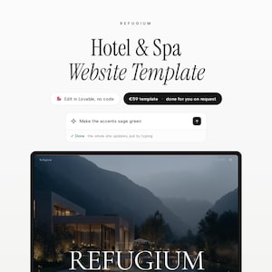 Peut inclure: Un modèle de site web pour hôtel et spa intitulé Refugium. L'interface présente une grande image d'en-tête d'un bâtiment moderne niché dans un paysage montagneux au crépuscule, avec le texte Refugium, Edit in Lovable, no code et Make the accents sage green.