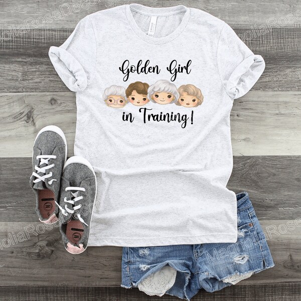 Golden Girls, Golden Girl in training digital download, Golden girl lover, shirt ideas png, Golden Girls JPG cut file. Digital Download