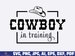 cowboy in training svg png,  Baby Cowboy svg, Kids Cowboy svg, Boys Western svg, Cowboy svg, funny cow boy design svg png, cow boy boots cap 