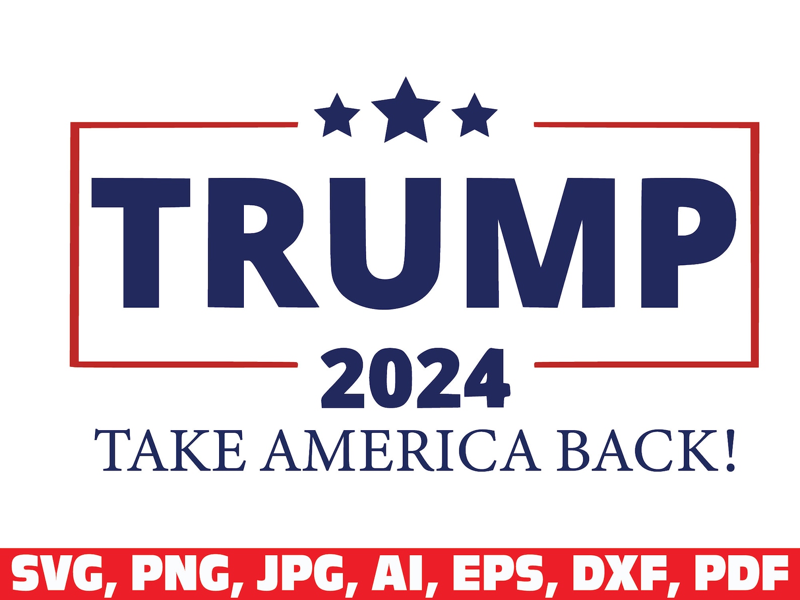 Trump 2024 Svg Trump 2024 Png Take America Back Etsy