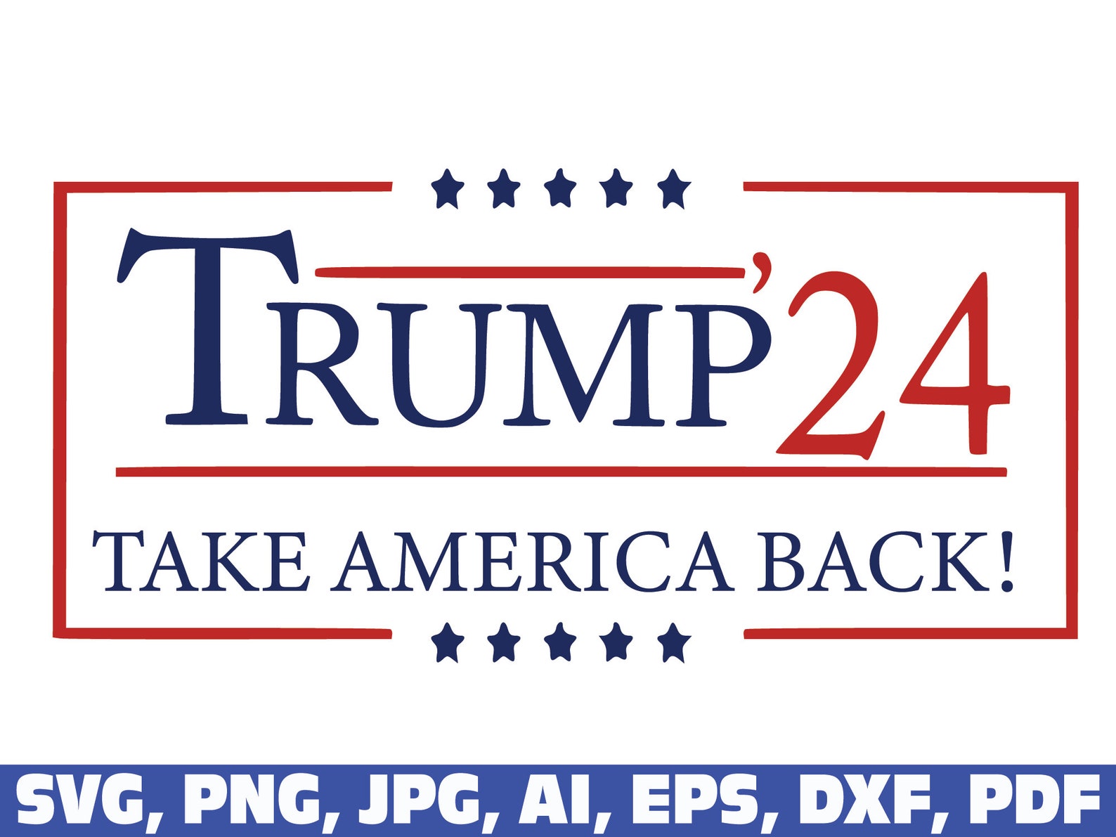 Trump 2024 svg Trump 2024 png Take America Back Etsy