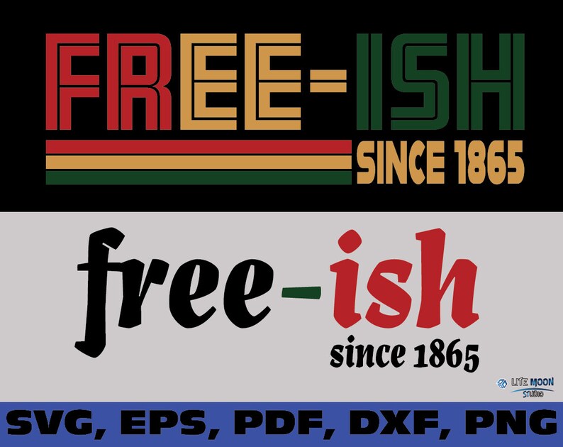 Download Free ish since 1865 svg Juneteenth SVG Free-ish since 1865 ...