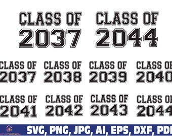 Class of 2037 2038 2039 2040 2041 3042 2043 2044 SVG, Seniors SVG png, Graduation class of svg png, first day of school, Back to School SVG