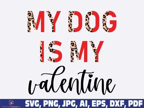 My Dog is My Valentine SVG Anti Valentines Day Svg Dog Svg - Etsy My Dog is My Valentine SVG Anti Valentines Day Svg Dog Svg - Etsy