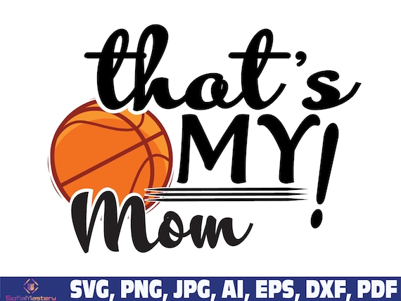 Im Not Just His Mom Im His Number One Fan, Basketball Svg, basketball  player svg, basketball cut file, Svg Files For Cricut