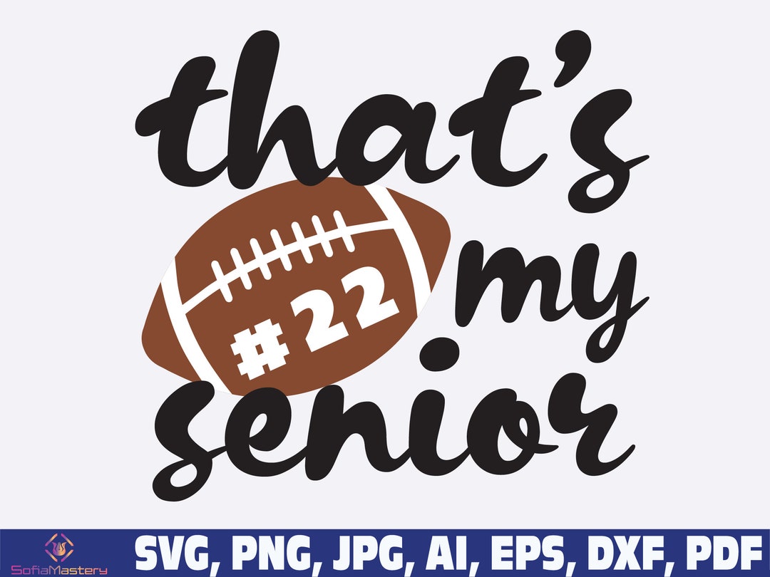 That's My Senior Out There Svg Png Football Senior Svg Etsy