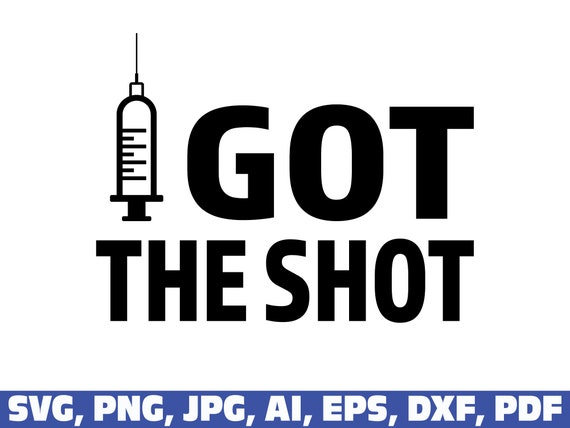 Home & Living vaccinated svg vaccination svg VACCINE SVG i got my shot ...