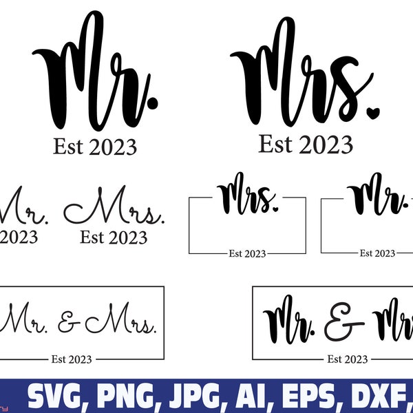 Mr and Mrs Est 2023 svg PNG, mr svg, mrs svg, Wedding Svg Bundle, Hubby Wifey svg png, Marriage Svg, Bride Svg png, wife svg, husband svg