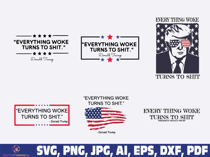 Everything Woke Turns To Shit trump svg, trump svg bundle, trump flag svg, anti biden SVG, donald trump png, trump quote, trump svg funny 