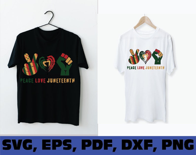 Free Free 203 Peace Love And Juneteenth Svg Free SVG PNG EPS DXF File