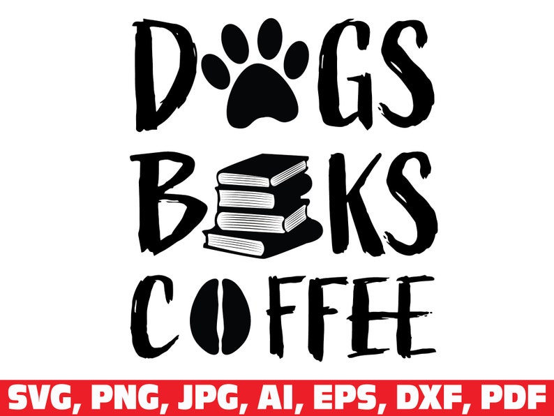 Download Books Lover Svg Coffee Lover Svg Dogs Svg Dog Lover Svg Book Dog Lover And Coffee Svg Dogs Books Coffe Svg Coffee Svg Books Svg Prints Art Collectibles Efp Osteology Org