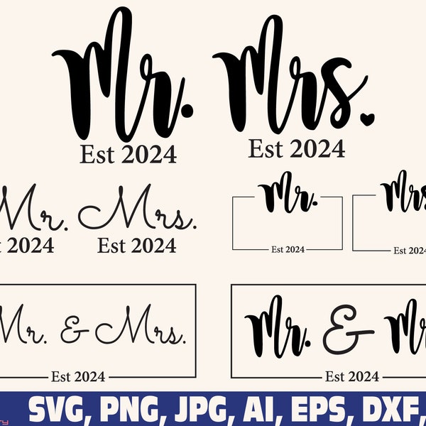 Mr and Mrs Est 2024 svg PNG, mr svg, mrs svg, Wedding Svg Bundle, Hubby Wifey svg png, Marriage Svg, Bride Svg png, wife svg, husband svg