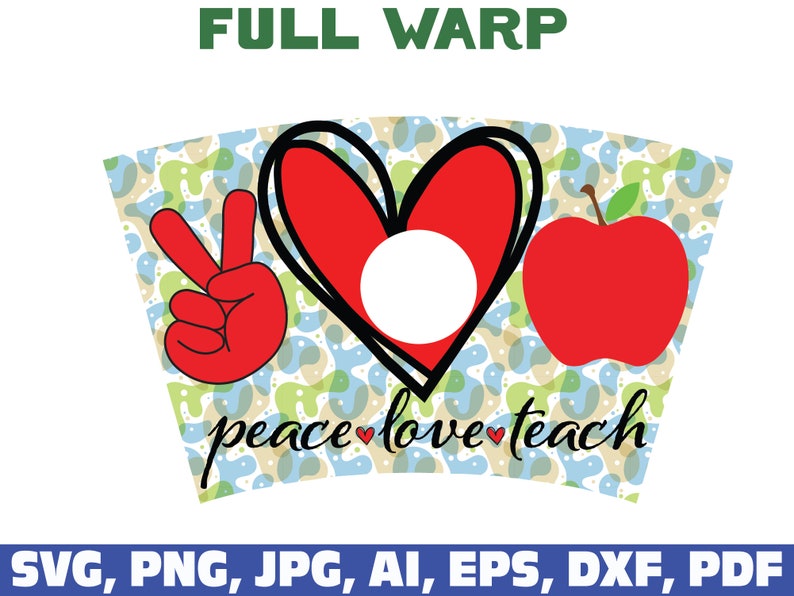 cold cup svg venti Cold Cup Svg peace love teach svg png school svg tumbler svg teacher svg funny teacher svg coffee full wrap svg
