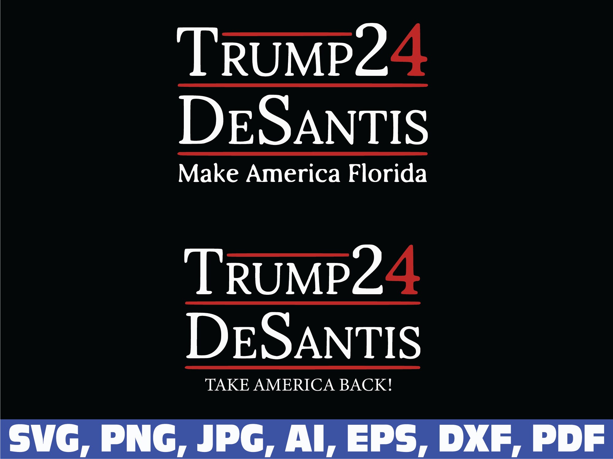 Trump 2024 svg Trump DeSantis 2024 svg Take America Back Etsy