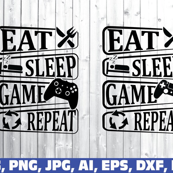 eat sleep game repeat SVG, gamer svg, video game svg, game controller svg, gamer shirt svg, Funny Gaming Quotes, Game Player svg