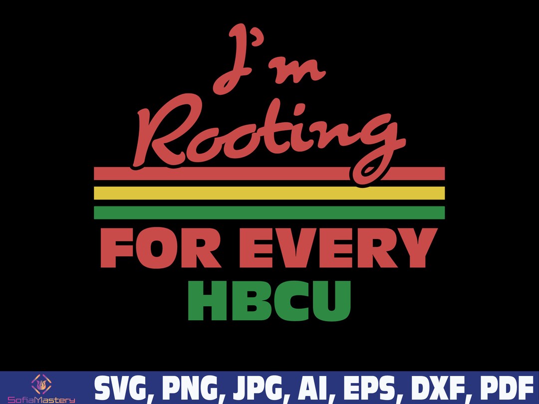 HBCU Black History Month I'm Rooting for Every HBCU Svg I - Etsy