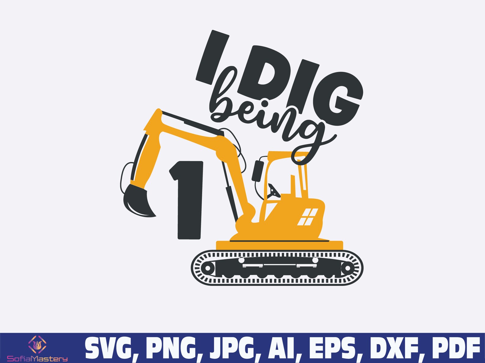 I Dig Being One Svg 1st Birthday Boy Svg Construction - Etsy