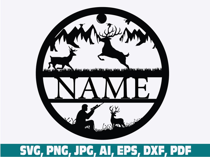 Deer Hunting Name Frame Sign SVG Dxf Hunter Svg Hunting Svg Etsy