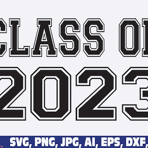 Class of 2023 SVG Class of 2023 Seniors 2023 SVG Png - Etsy