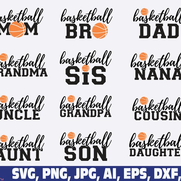 Basketball svg, Basketball family svg png, Basketball player svg, Basketball Team svg, Basketball sis, basketball dad, mom, bro, grandma