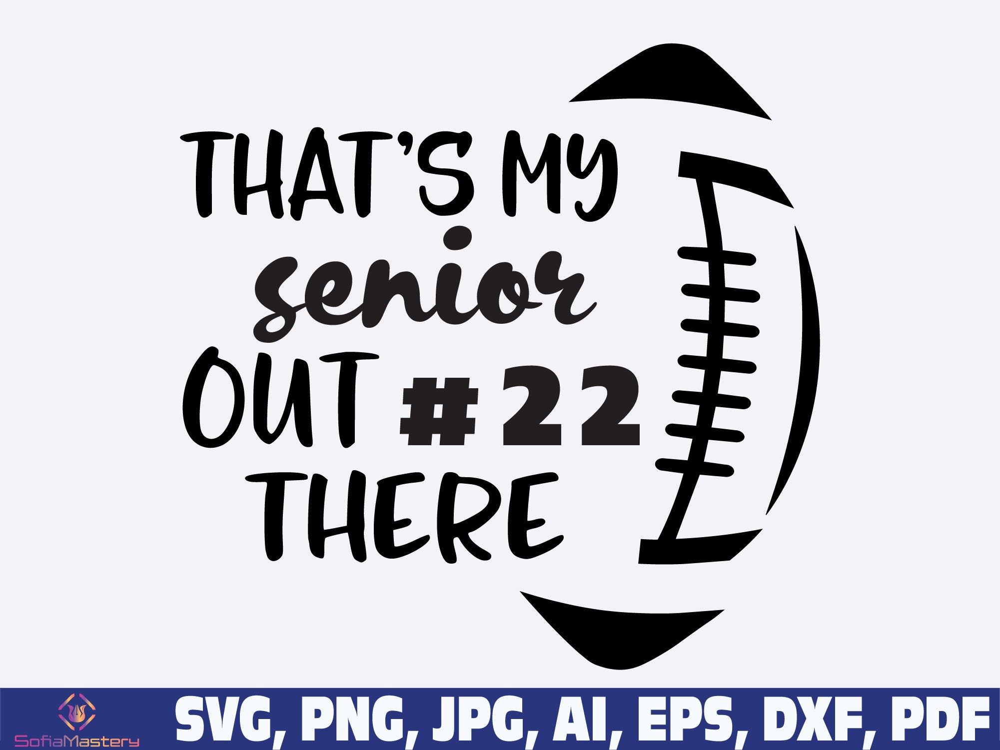 That's My Senior Out There Svg Png Football Senior Svg Etsy