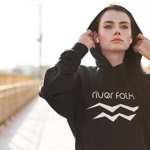 WOMEN&#39;S HOODIE River Folk/ Multiple Colors/ River Town/ River Life