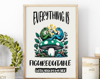 Everything is Figureoutable Poster, Inspiring Frog poster for home, Motivational Affirmations Matte poster, Positive Mental Health, UNFRAMED