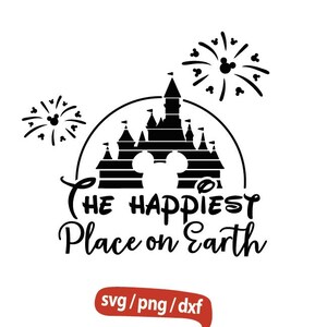 The happiest Place on Earth svg, Castle Firworks Mouse Ears,  svg, Family Birthday Party svg, Kids Birthday svg, Party svg, Cartoon svg