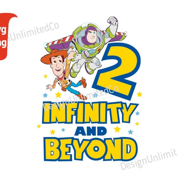 2 Infinity & Beyond svg, Two infinity and Beyond, 2nd Birthday png, Toy Cowboy Space Ranger, Second 2nd Birthday, Buzz and Woody png