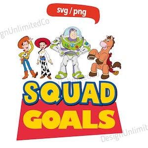 Toy Story Squadgoals svg, Squadgoals svg, Woody and Buzz Squad Goals svg, Toy Story Party svg, Toy Story Friends svg, Toy Story Birthday svg