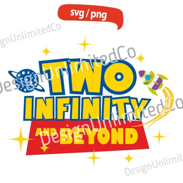 Two Infinity and Byond svg, 2nd Birthday Buzz png, Birthday svg, Toy Story svg, Two Fast Birthday png, Toddler svg