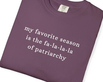 Anti Patriarchy Tee, Women's Rights, Feminist Shirt, Christmas Protest, Liberal Feminist Activist, Social Justice, Holiday Protest