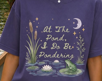 At The Pond Tee, Feminist Shirt, Sarcastic Shirt, Witchy Meme Shirt, Witchy Clothing, Witch Aesthetic, Witch Clothes, Book Tee