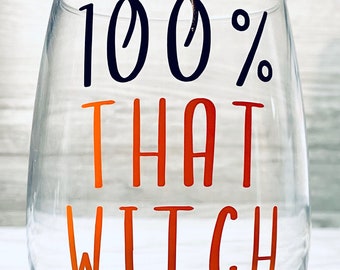 100 % That Witch Weinglas | Halloween Weinglas | Stielloses Weinglas | Halloween Geschenk | Weihnachtsweinglas