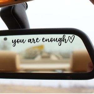 You Are Enough Mirror Decal | Rearview Mirror Car Decal | Mirror Decal | Vinyl Decal | Gift For Her | Car Mirror Decal | Affirmation Decal