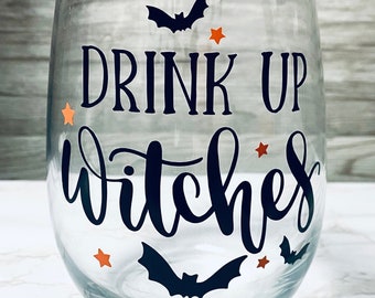 Drink Up Witches Wine Glass | Halloween Wine Glass | Stemless Wine Glass | Halloween Gift | Holiday Wine Glass | Halloween | Spooky Season