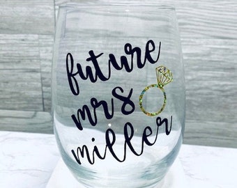 Future Mrs. Wine Glass | Future Mrs. Personalized Wine Glass | Stemless Wine Glass | Engagement Gift | Personalized Wine Glass | Mrs. Glass
